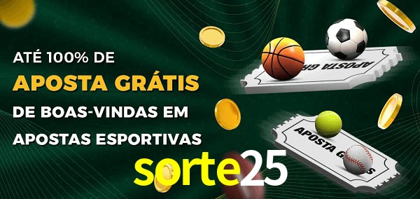 sorte25 Ate 100% de Aposta Gratis